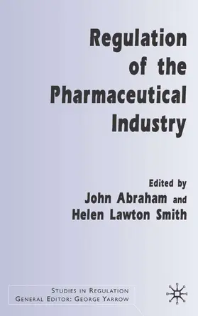 Abraham / Smith |  Regulation of the Pharmaceutical Industry | Buch |  Sack Fachmedien