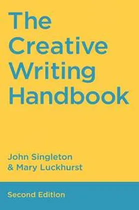 Singleton / Luckhurst |  The Creative Writing Handbook | Buch |  Sack Fachmedien