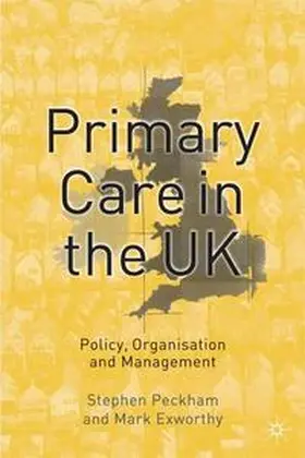 Peckham / Exworthy |  Primary Care in the UK | Buch |  Sack Fachmedien