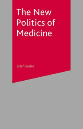 Salter |  The New Politics of Medicine | Buch |  Sack Fachmedien