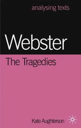Aughterson |  Webster: The Tragedies | Buch |  Sack Fachmedien