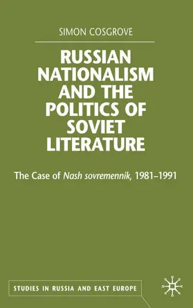 Cosgrove |  Russian Nationalism and the Politics of Soviet Literature | Buch |  Sack Fachmedien