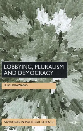 Graziano |  Lobbying, Pluralism and Democracy | Buch |  Sack Fachmedien