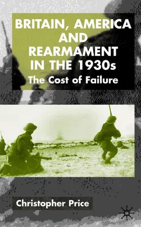 Price |  Britain, America and Rearmament in the 1930s | Buch |  Sack Fachmedien