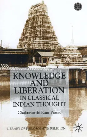 Ram-Prasad |  Knowledge and Liberation in Classical Indian Thou | Buch |  Sack Fachmedien