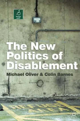 Oliver / Barnes |  The New Politics of Disablement | Buch |  Sack Fachmedien