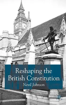 Johnson |  Reshaping the British Constitution | Buch |  Sack Fachmedien