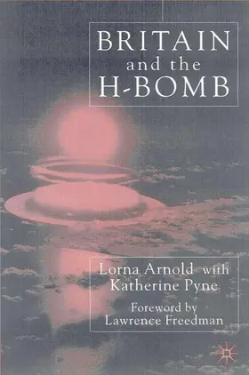 Arnold |  Britain and the H-Bomb | Buch |  Sack Fachmedien