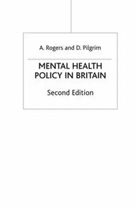 Rogers / Pilgrim |  Mental Health Policy in Britain | Buch |  Sack Fachmedien