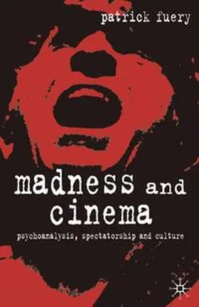 Fuery | Madness and Cinema | Buch | 978-0-333-94826-2 | www2.sack.de