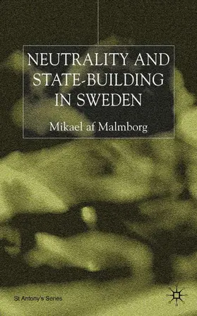 Malmborg |  Neutrality and Statebuilding in Sweden | Buch |  Sack Fachmedien