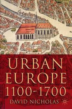 Nicholas |  Urban Europe, 1100-1700 | Buch |  Sack Fachmedien