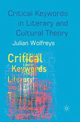 Wolfreys |  Critical Keywords in Literary and Cultural Theory | Buch |  Sack Fachmedien