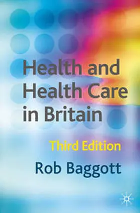 Baggott |  Health and Health Care in Britain | Buch |  Sack Fachmedien