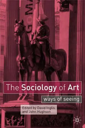 Inglis / Hughson |  The Sociology of Art | Buch |  Sack Fachmedien