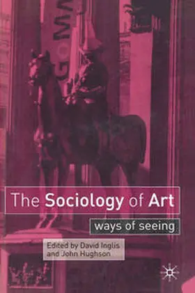 Inglis / Hughson |  The Sociology of Art | Buch |  Sack Fachmedien