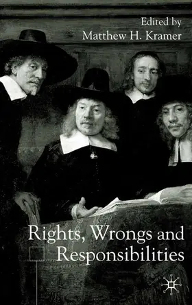 Kramer |  Rights, Wrongs and Responsibilities | Buch |  Sack Fachmedien