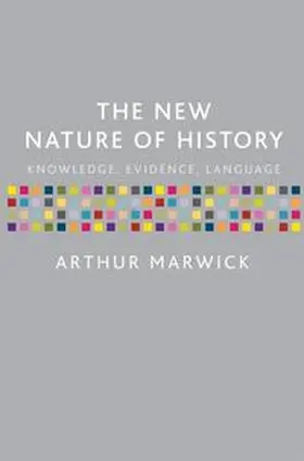Marwick |  The New Nature of History | Buch |  Sack Fachmedien