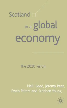 Young / Hood / Peat |  Scotland in a Global Economy | Buch |  Sack Fachmedien