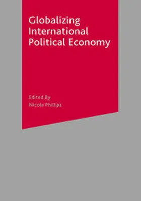 Phillips |  Globalizing International Political Economy | Buch |  Sack Fachmedien