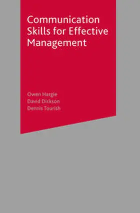 Hargie / Dickson / Tourish |  Communication Skills for Effective Management | Buch |  Sack Fachmedien