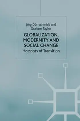 Durrschmidt / Taylor |  Globalization, Modernity and Social Change | Buch |  Sack Fachmedien