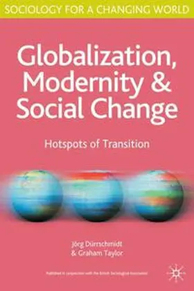 Dürrschmidt / Taylor |  Globalisation, Modernity and Social Change | Buch |  Sack Fachmedien