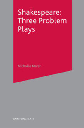 Marsh |  Shakespeare: Three Problem Plays | Buch |  Sack Fachmedien