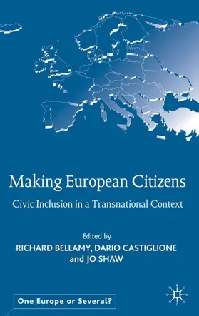 Bellamy / Castiglione / Shaw |  Making European Citizens | Buch |  Sack Fachmedien