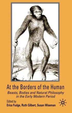Wiseman / Fudge / Gilbert |  At the Borders of the Human | Buch |  Sack Fachmedien