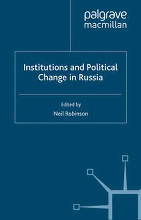 Robinson |  Institutions and Political Change in Russia | eBook | Sack Fachmedien