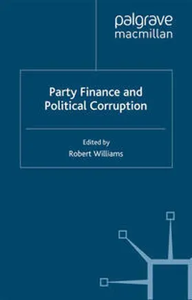Williams |  Party Finance and Political Corruption | eBook | Sack Fachmedien