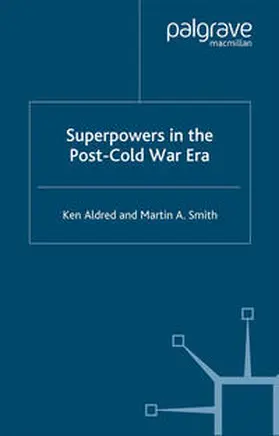 Aldred / Smith |  Superpowers in the Post-Cold War Era | eBook | Sack Fachmedien