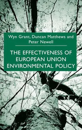 Grant / Matthews / Newell |  The Effectiveness of European Union Environmental Policy | eBook | Sack Fachmedien