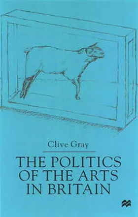 Gray |  The Politics of the Art in Britain | eBook | Sack Fachmedien