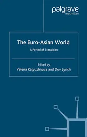 Kalyuzhnova / Lynch |  The Euro-Asian World | eBook | Sack Fachmedien