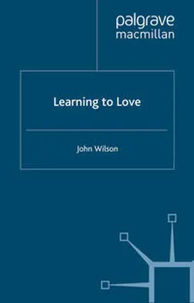 Wilson |  Learning to Love | eBook | Sack Fachmedien