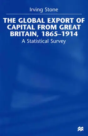 Stone |  The Global Export of British Capital | eBook | Sack Fachmedien