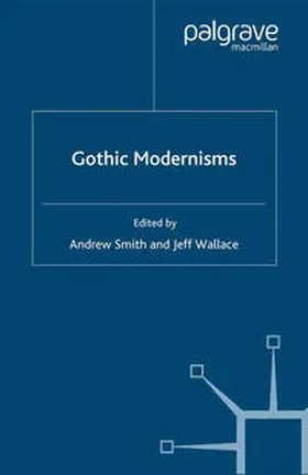 Smith / Wallace |  Gothic Modernisms | eBook | Sack Fachmedien