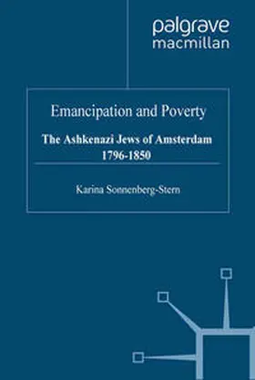 Sonnenberg-Stern |  Emancipation & Poverty: The Ashkenazi Jews of Amsterdam | eBook | Sack Fachmedien