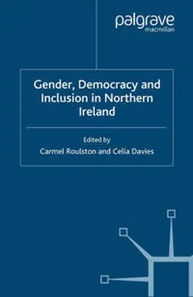Davies / Roulston |  Gender, Democracy and Inclusion in Northern Ireland | eBook | Sack Fachmedien