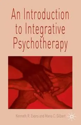 Evans / Gilbert |  An Introduction to Integrative Psychotherapy | Buch |  Sack Fachmedien