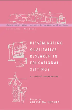 Hughes |  Disseminating Qualitative Research in Educational Settings | Buch |  Sack Fachmedien