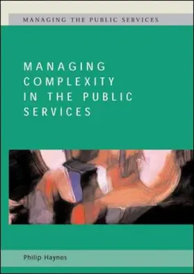 Haynes |  Managing Complexity in the Public Services | Buch |  Sack Fachmedien