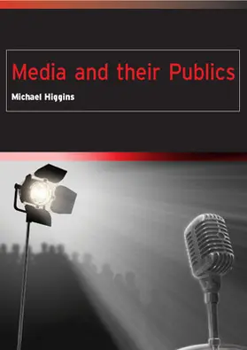 Higgins |  Media and their Publics | Buch |  Sack Fachmedien