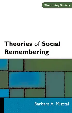 Misztal |  Theories of Social Remembering | Buch |  Sack Fachmedien