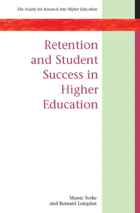 Yorke / Longden |  Retention & Student Success in Higher Education | Buch |  Sack Fachmedien
