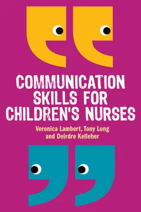 Lambert / Long / Kelleher |  Communication Skills for Children's Nurses | Buch |  Sack Fachmedien