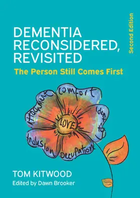 Kitwood / Brooker |  Dementia Reconsidered, Revisited; the person still comes first | Buch |  Sack Fachmedien