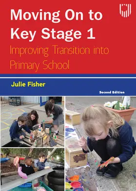 Fisher |  Moving on to Key Stage 1: Improving Transition into Primary School | Buch |  Sack Fachmedien